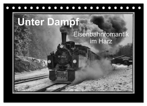 Unter Dampf - Eisenbahnromantik im Harz (Tischkalender 2026 DIN A5 quer), CALVENDO Monatskalender