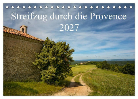 Streifzug durch die Provence (Tischkalender 2027 DIN A5 quer), CALVENDO Monatskalender