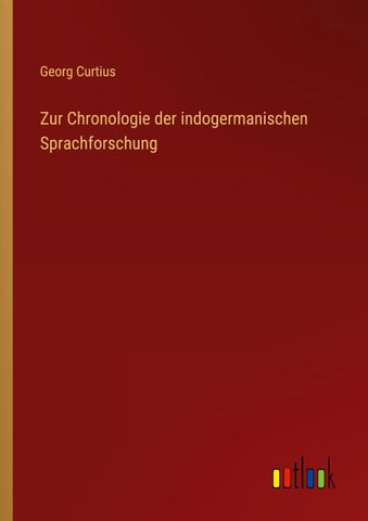Zur Chronologie der indogermanischen Sprachforschung