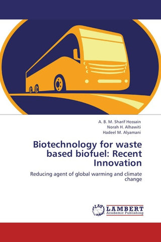 Biotechnology for waste based biofuel: Recent Innovation