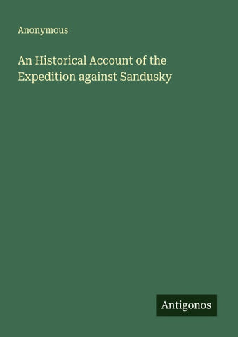 An Historical Account of the Expedition against Sandusky