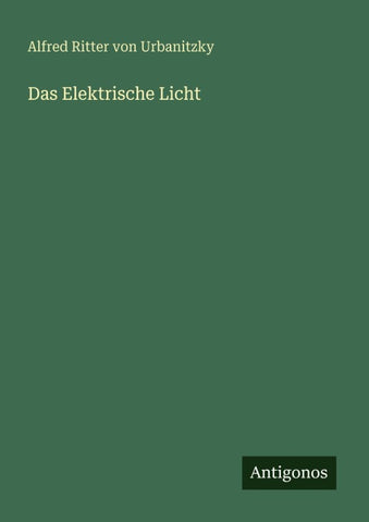 Das Elektrische Licht