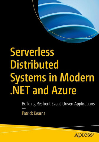Serverless Distributed Systems in Modern .NET and Azure