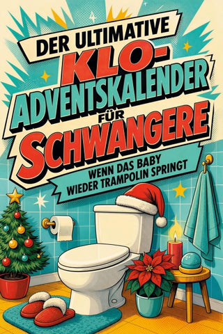 Der ultimative Klo-Adventskalender für Schwangere