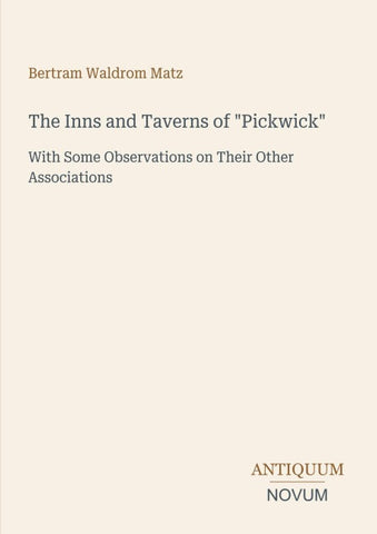 The Inns and Taverns of "Pickwick"