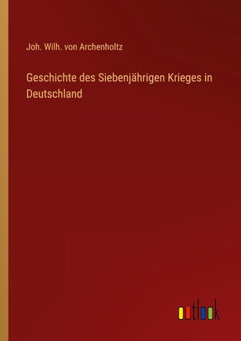 Geschichte des Siebenjährigen Krieges in Deutschland