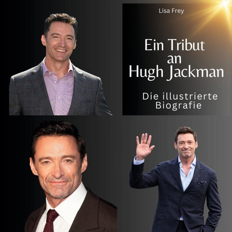 Ein Tribut an <br> Hugh Jackman