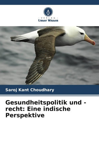 Gesundheitspolitik und -recht: Eine indische Perspektive