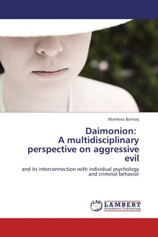 Daimonion:   A multidisciplinary perspective on aggressive evil