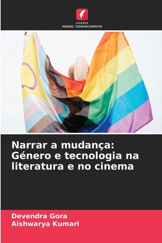 Narrar a mudança: Género e tecnologia na literatura e no cinema