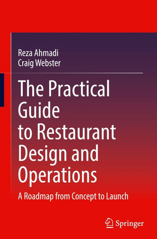 The Practical Guide to Restaurant Design and Operations