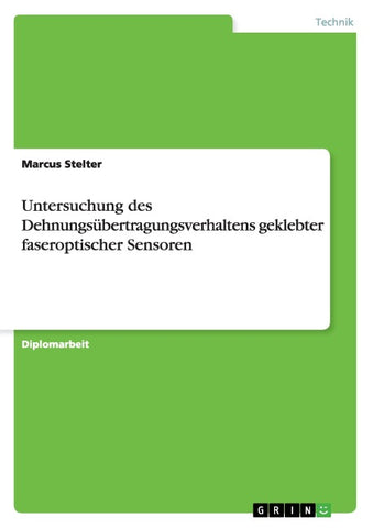 Untersuchung des Dehnungsübertragungsverhaltens geklebter faseroptischer Sensoren