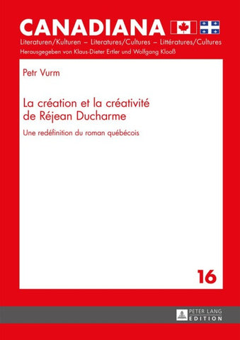 La création et la créativité de Réjean Ducharme