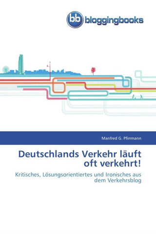 Deutschlands Verkehr läuft oft verkehrt!