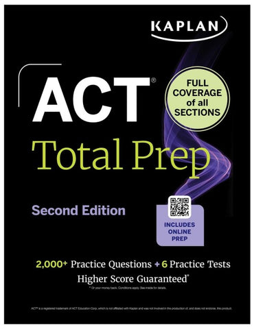 ACT Total Prep, Second Edition (2026-2027): Includes 6 Full Length Tests, 2,000+ Practice Questions + Online Access to a 500+ Question Bank & Video Tutorials (Kaplan Test Prep)