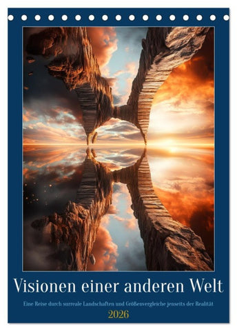 Visionen einer anderen Welt (Tischkalender 2026 DIN A5 hoch), CALVENDO Monatskalender