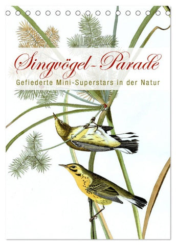 Singvögel-Parade (Tischkalender 2026 DIN A5 hoch), CALVENDO Monatskalender