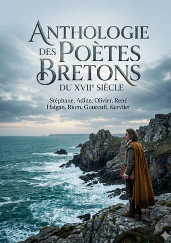 Anthologie des poètes bretons du XVIIe siècle