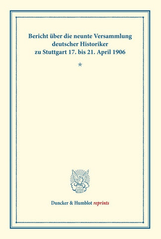 Bericht über die neunte Versammlung deutscher Historiker