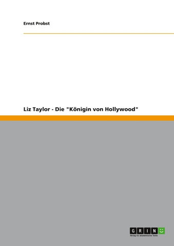 Liz Taylor - Die "Königin von Hollywood"