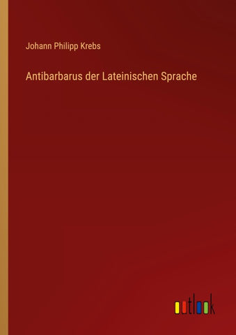 Antibarbarus der Lateinischen Sprache