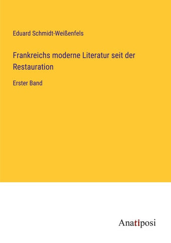Frankreichs moderne Literatur seit der Restauration