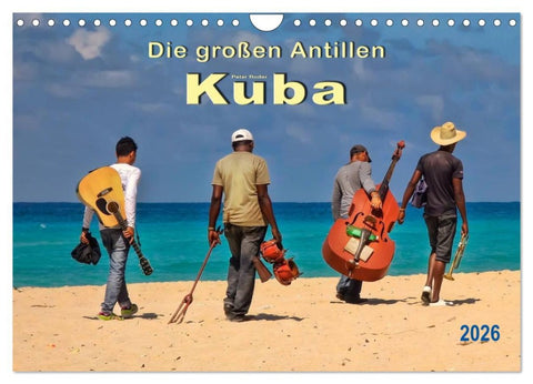 Die großen Antillen - Kuba (Wandkalender 2026 DIN A4 quer), CALVENDO Monatskalender