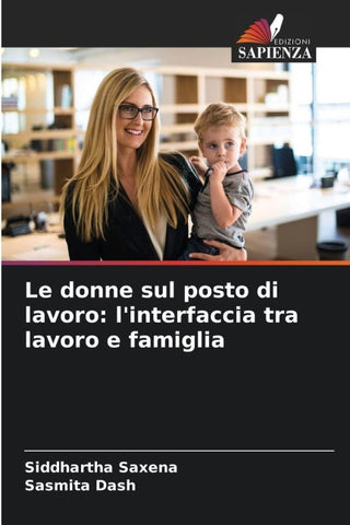 Le donne sul posto di lavoro: l'interfaccia tra lavoro e famiglia