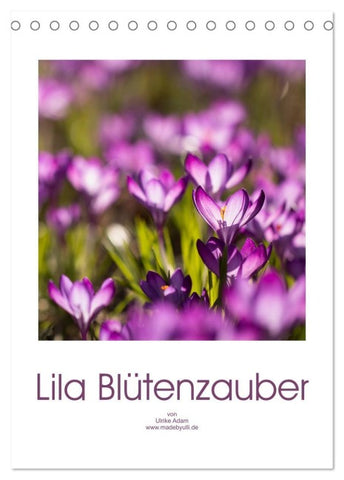 Lila Blütenzauber (Tischkalender 2027 DIN A5 hoch), CALVENDO Monatskalender