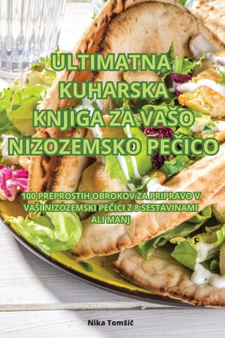 ULTIMATNA KUHARSKA KNJIGA ZA VA¿O NIZOZEMSKO PE¿ICO