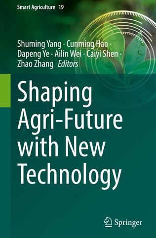 Shaping Agri-Future with New Technology