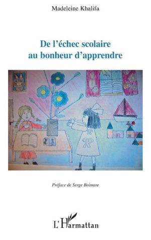 De l'échec scolaire au bonheur d'apprendre
