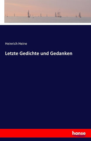 Letzte Gedichte und Gedanken