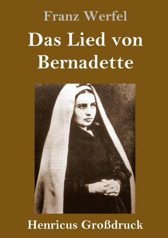Das Lied von Bernadette (Großdruck)
