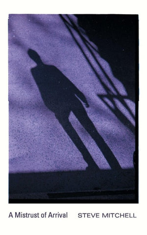A Mistrust of Arrival