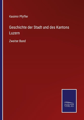 Geschichte der Stadt und des Kantons Luzern