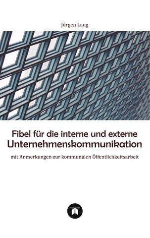 Fibel für die interne und externe Unternehmenskommunikation