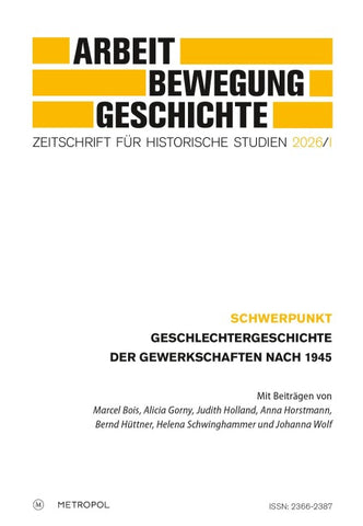 Arbeit – Bewegung – Geschichte. Zeitschrift für historische Studien 2026/I