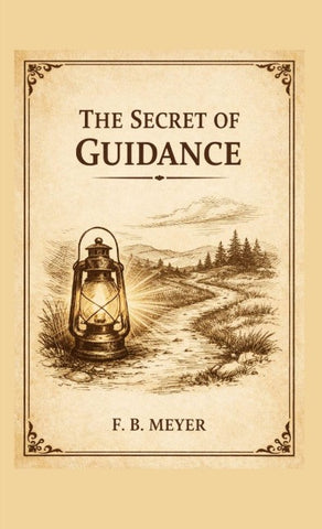 THE SECRET OF GUIDANCE