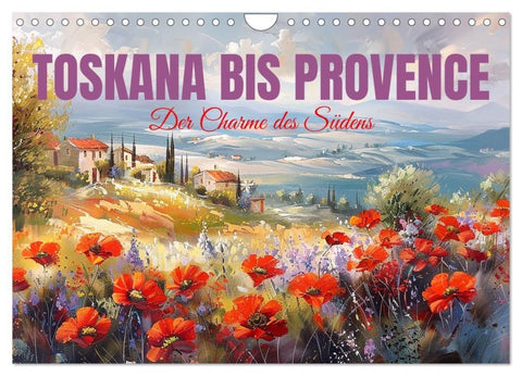 Toskana bis Provence (Wandkalender 2027 DIN A4 quer), CALVENDO Monatskalender
