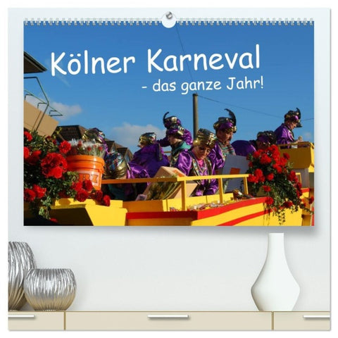 Kölner Karneval - das ganze Jahr! (hochwertiger Premium Wandkalender 2027 DIN A2 quer), Kunstdruck in Hochglanz
