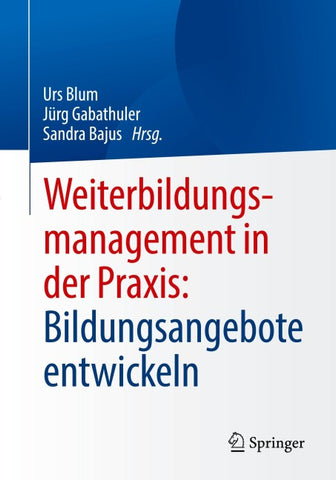 Weiterbildungsmanagement in der Praxis: Bildungsangebote entwickeln
