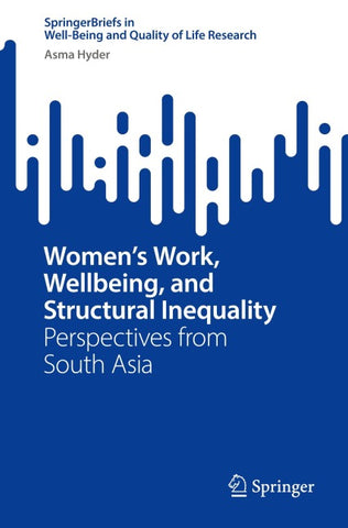 Women’s Work, Wellbeing, and Structural Inequality