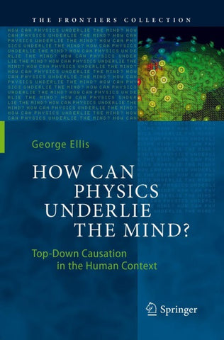 How Can Physics Underlie the Mind?