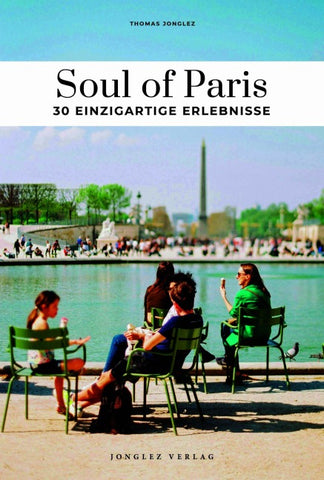 Soul of Paris 30 einzigartige Erlebnisse