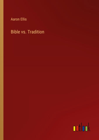 Bible vs. Tradition