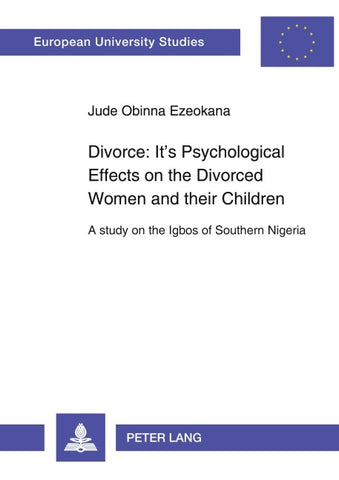 Divorce: Its Psychological Effects on the Divorced Women and their Children