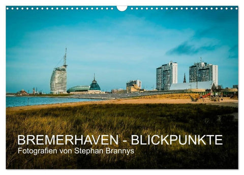 Bremerhaven - Blickpunkte (Wandkalender 2027 DIN A3 quer), CALVENDO Monatskalender