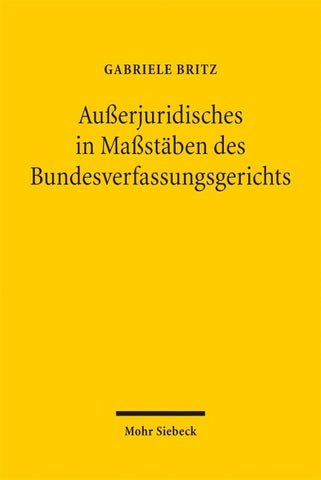 Außerjuridisches in Maßstäben des Bundesverfassungsgerichts