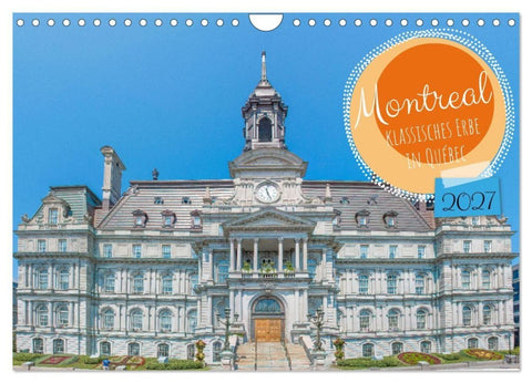 Montreal - klassisches Erbe in Québec (Wandkalender 2027 DIN A4 quer), CALVENDO Monatskalender